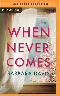 When Never Comes by Davis, Barbara