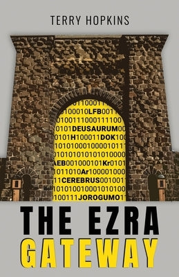 The Ezra Gateway by Hopkins, Terry