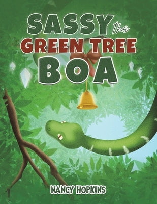 Sassy the Green Tree Boa by Hopkins, Nancy