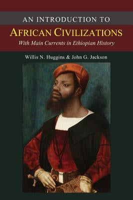 An Introduction to African Civilizations by Jackson, John G.