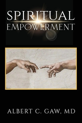 Spiritual Empowerment by Gaw, Albert C.