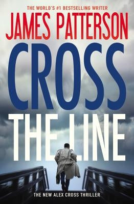 Cross the Line by Patterson, James