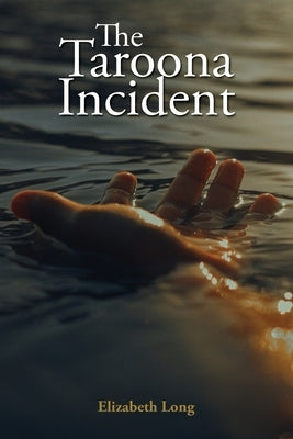 The Taroona Incident by Long, Elizabeth