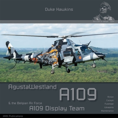 Agustawestland A109 & Baf Demo Team: Aircraft in Detail by Pied, Robert