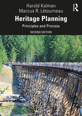 Heritage Planning: Principles and Process by Kalman, Harold