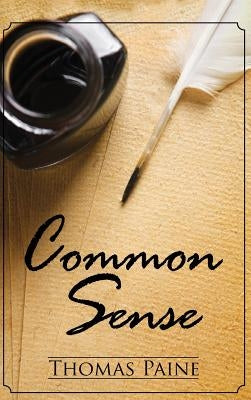 Common Sense by Paine, Thomas