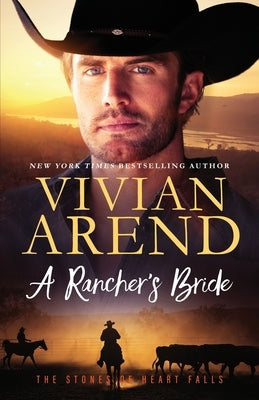 A Rancher's Bride by Arend, Vivian