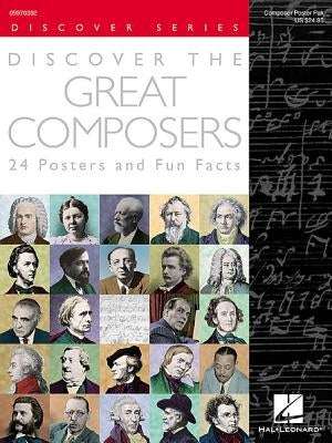 Discover the Great Composers (Set of 24 Posters): Poster Pack by Hal Leonard Corp