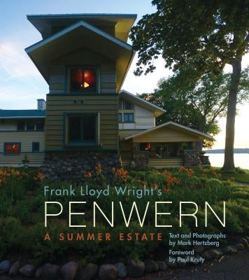 Frank Lloyd Wright's Penwern: A Summer Estate by Hertzberg, Mark