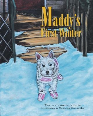 Maddy's First Winter by Cavers, Charlene M.