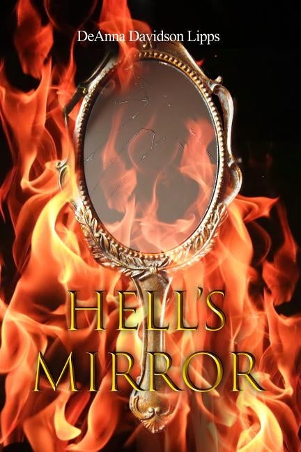 Hell's Mirror by Lipps, Deanna Davidson