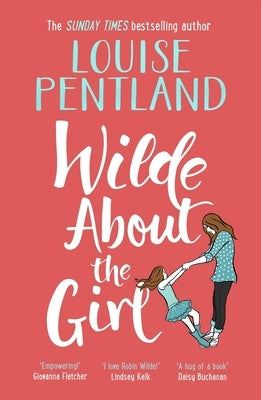 Wilde about the Girl by Pentland, Louise