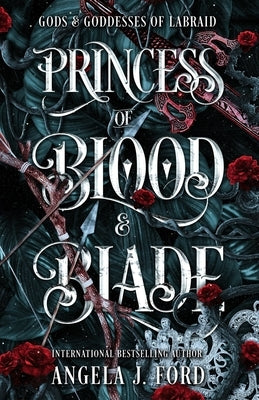 Princess of Blood and Blade by Ford, Angela J.