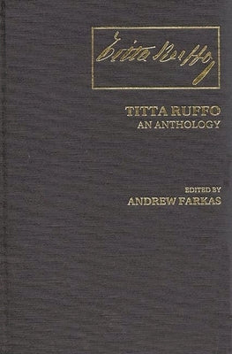 Titta Ruffo: An Anthology by Farkas, Andrew