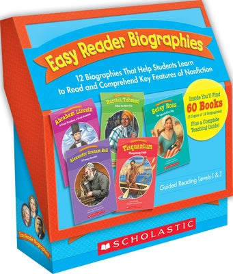 Easy Reader Biographies: 12 Biographies That Help Students Learn to Read and Comprehend Key Features of Nonfiction by Scholastic