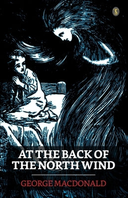 At The Back Of The North Wind by MacDonald, George