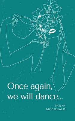 Once again, we will dance... by McDonald, Tanya