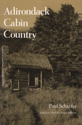 Adirondack Cabin Country by Schaefer, Paul