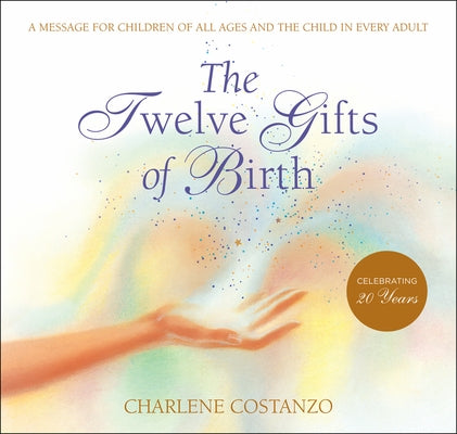 The Twelve Gifts of Birth by Costanzo, Charlene