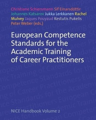 European Competence Standards for the Academic Training of Career Practitioners: Nice Handbook Volume 2 by Schiersmann, Christiane