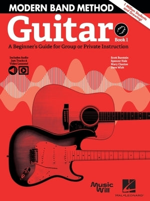 Modern Band Method - Guitar, Book 1: A Beginner's Guide for Group or Private Instruction (Bk/Online Audio) by Burstein, Scott