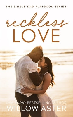 Reckless Love by Aster, Willow