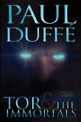 Tor & The Immortals by Duffe, Paul