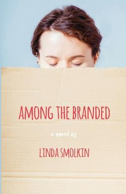 Among the Branded by Smolkin, Linda