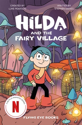 Hilda and the Fairy Village by Pearson, Luke