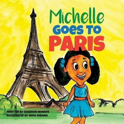 Michelle Goes To Paris by Monaye, Charron