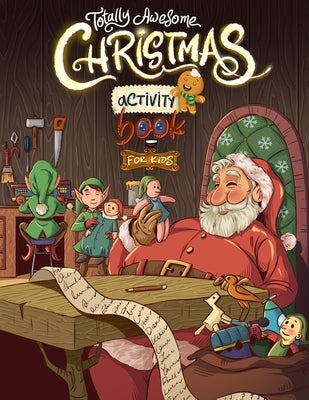 Totally Awesome Christmas Activity Book for Kids: Fun Puzzles, Games, and Brain-Boosting Challenges! by Sparklers, Brain