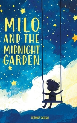 Milo and the Midnight Garden by Design, Teriart