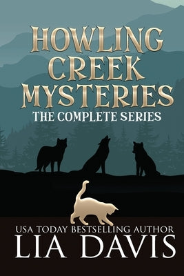 Howling Creek Mysteries: The Complete Series by Davis