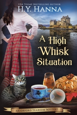 A High Whisk Situation (LARGE PRINT): The Oxford Tearoom Mysteries - Book 12 by Hanna, H. y.