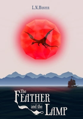 The Feather and the Lamp by Hunter, L. N.