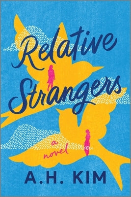 Relative Strangers by Kim, A. H.