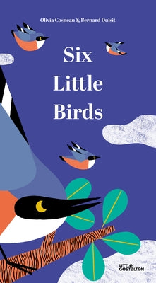 Six Little Birds by Little Gestalten