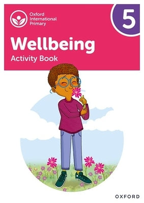 Oxford International Primary Wellbeing: Activity Book 5 by Bethune