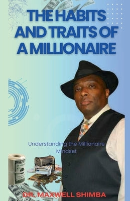 The Habits and Traits of a Millionaire by Shimba