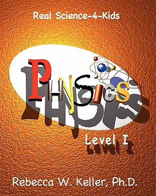 Level I Physics by Keller Ph. D., Rebecca W.