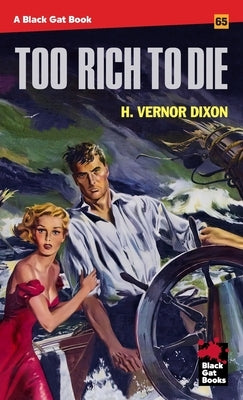 Too Rich to Die by Dixon, H. Vernor