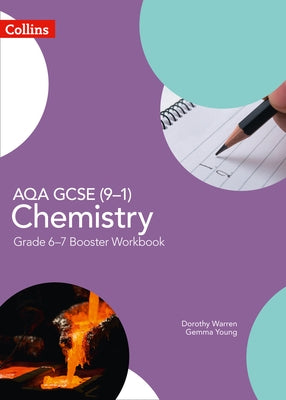 GCSE Science 9-1 - Aqa GCSE (9-1) Chemistry Grade 6-7 Booster Workbook by Warren, Dorothy