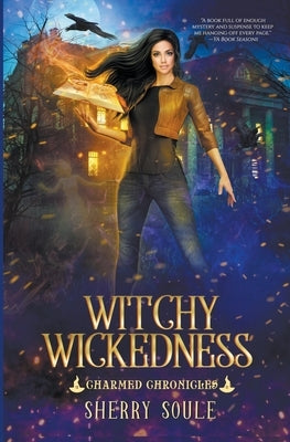 Witchy Wickedness by Soule, Sherry