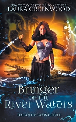 Bringer Of The River Waters by Greenwood, Laura