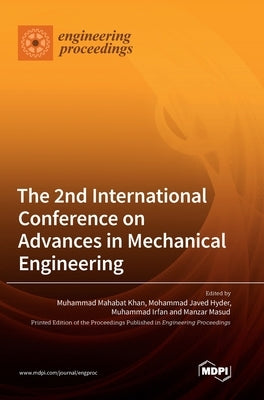 The 2nd International Conference on Advances in Mechanical Engineering by Khan, Muhammad Mahaba