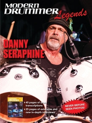 Modern Drummer Legends: Danny Seraphine by Seraphine, Danny