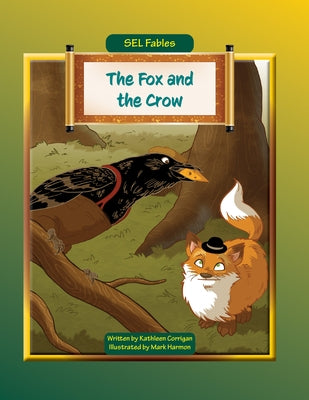 The Fox and the Crow by Corrigan, Kathleen