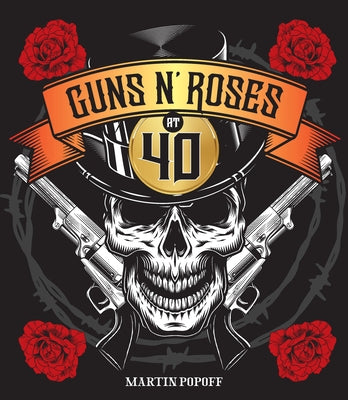 Guns N' Roses at 40 by Popoff, Martin