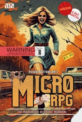 Micro RPG: The Mangrove Hospital Murders by Patterson, Noah