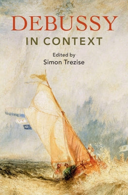 Debussy in Context by Trezise, Simon